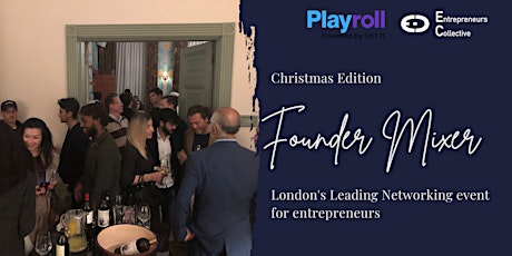 Founder Mixer in London - Christmas Networking Event Investor/Entrepreneur
