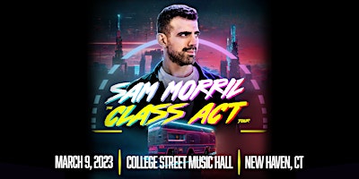 Sam Morril: The Class Act Tour