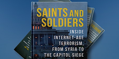 Saints and Soldiers: Internet-Age Terrorism From Syria to the Capital Siege