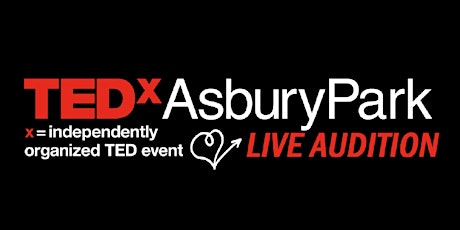 TEDxAsburyPark PASSION - Live Audition - January 2018 primary image