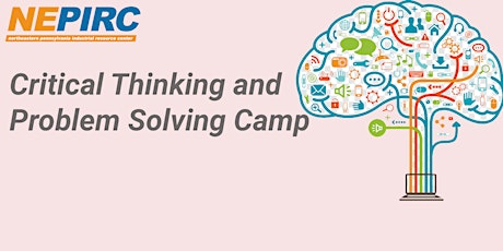Critical Thinking & Problem Solving Camp - NEPIRC Hazleton - May 2 and 4