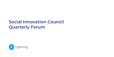 Social Innovation Council Quarterly Forum