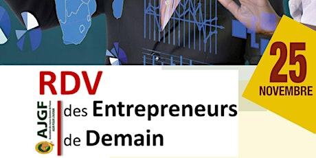 Image principale de  AJGF : " RDV Des Entrepreneurs De Demain "