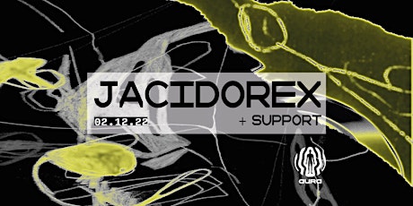 Aura presents JACIDOREX (Neorave) + Support