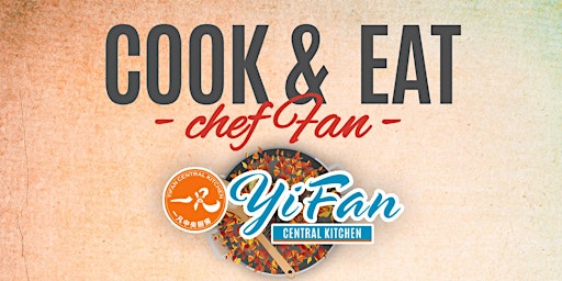 Cook & Eat with Chef Fan: Every Thursday