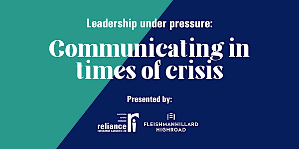 Leadership Under Pressure: Communicating in Times of Crisis