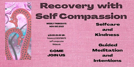 Recovery  with Self Compassion