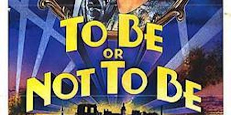 Film Screening: "To Be or Not to Be" (1983)