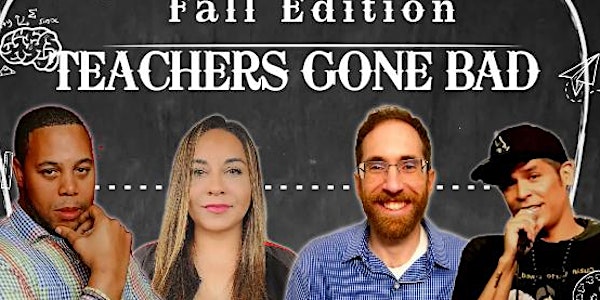 Teachers Gone Bad- Fall Edition