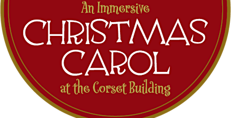 An Immersive Christmas Carol at The Corset Building