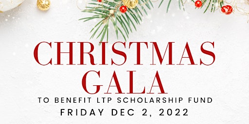 Christmas Gala to benefit LTP Scholarship Fund