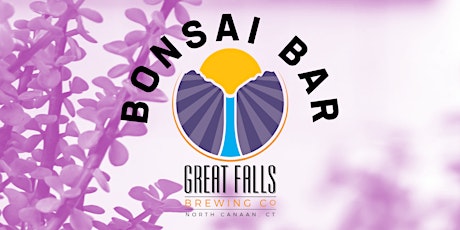Bonsai Bar @ Great Falls Brewing Company