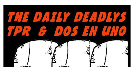 Daily Deadlys, TPR & Dos En Uno at Local Showcase at Waterhole