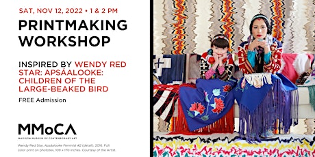Wendy Red Star-Inspired Printmaking Workshop at MMoCA primary image