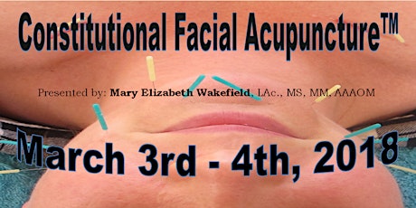 Constitutional Facial Acupuncture: The New Protocols
