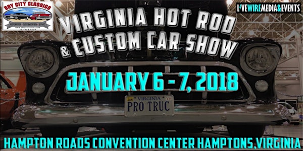 Virginia Hot Rod & Custom Car Show 2018 - This is to register your Vehicle...