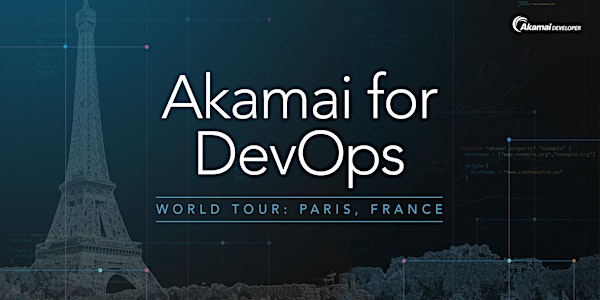 Akamai for DevOps Paris