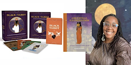 Nyasha Williams -- "Black Tarot" and "Ancestral Illumination"