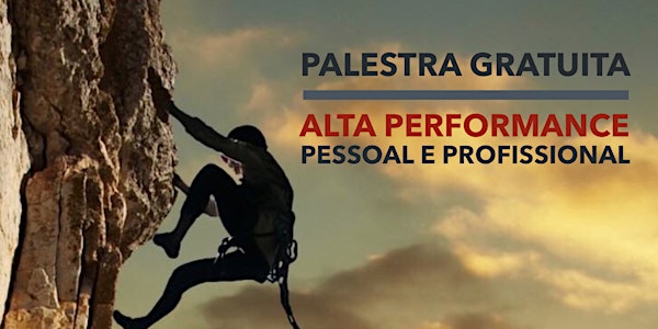 Palestra - Alta Performance Pessoal e Profissional 