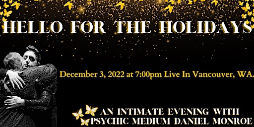 Hello For The Holidays with Psychic Medium Daniel Monroe!