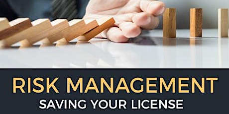 Risk Management: Saving Your License