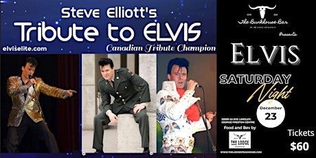 Elvis Tribute: presented by The Lodge Steakhouse & The Bunkhouse Bar