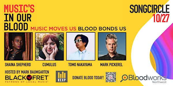 BLACK FRET & BLOODWORKS NORTHWEST PRESENT MUSIC'S IN OUR BLOOD SONGCIRCLE