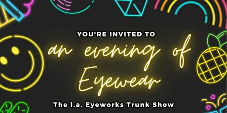An Evening of Eyewear: The l.a. Eyeworks Trunk Show