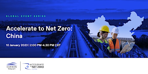 Accelerate to Net Zero China: The Carbon Trust Event Series