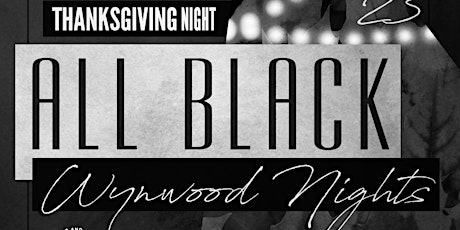 Wynwood Nights: "All Black Thanksgiving Celebration" primary image