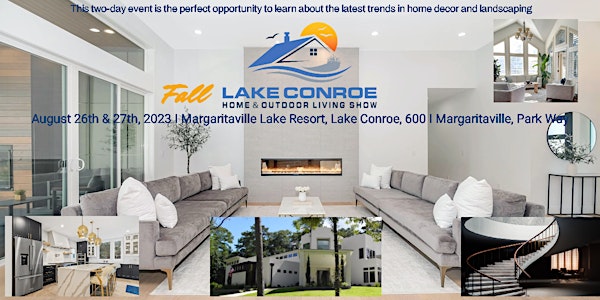 Lake Conroe Home & Outdoor Living Show -  August 26 & 27, 2023