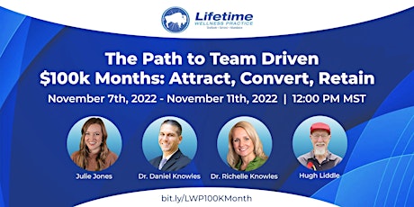 The Path to Team Driven $100k Months: Attract, Convert, Retain primary image