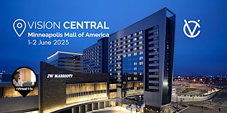 VISION CENTRAL @ JW Marriott Minneapolis Mall of America
