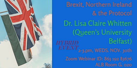 Seminar w/ Dr Whitten-Where are we now? Brexit, N. Ireland & the Protocol