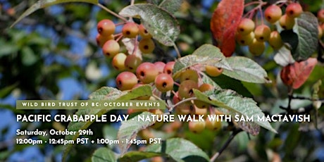 Pacific Crabapple Day - Nature Walk with Sam Mactavish