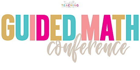 Guided Math Conference 2023:  Houston