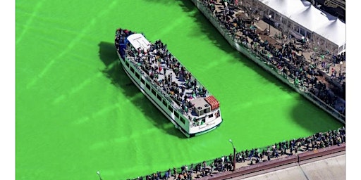 Chicago St. Patricks Day Green River Morning Booze Cruise!