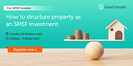 Trustee SMSF Webinar Recording Oct 2022: How to Structure Property primary image
