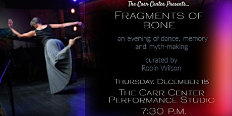 The Carr Center Presents... Fragments of Bone