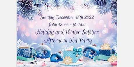 Holiday and Winter Solstice Afternoon Tea