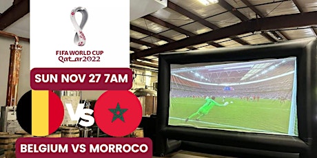 2022 World Cup Big Screen Watch Party - BELGIUM VS MOROCCO