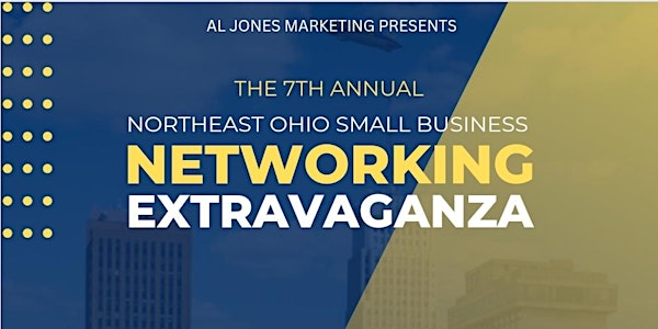 7th Annual Northeast Ohio Small Business Networking Extravaganza