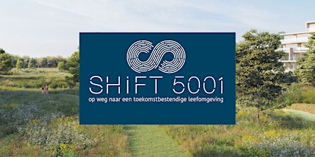 Primaire afbeelding van Shift 5001 - Inspiratiedag en kennisplatform voor bouwers van de toekomst
