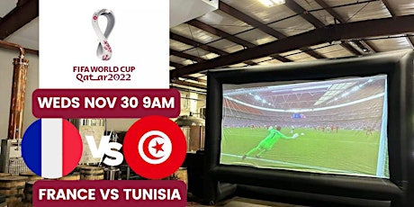 2022 World Cup Big Screen Watch Party - TUNISIA VS FRANCE