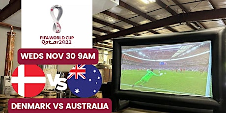 2022 World Cup Big Screen Watch Party - AUSTRALIA VS DENMARK