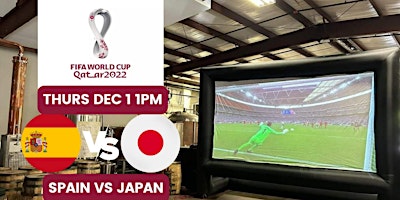 2022 World Cup Big Screen Watch Party - SPAIN VS JAPAN