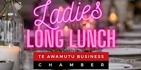 Te Awamutu Chamber Ladies Long Lunch primary image