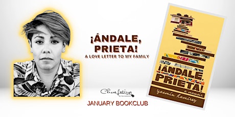 Jan. Book Club: ¡Ándale, Prieta! A Love Letter to My Family