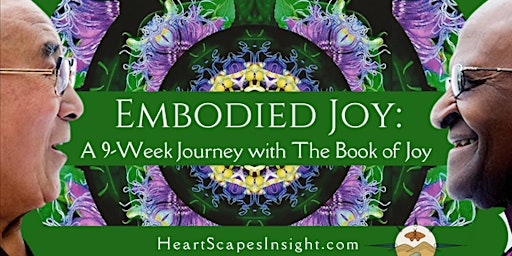 Embodied Joy:  A 9-Week Journey with The Book of Joy