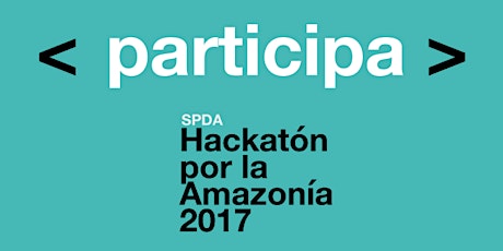 Imagen principal de Hackatón por la Amazonía 2017: Conoce los mejores proyectos